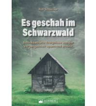 Es geschah im Schwarzwald Silberburg-Verlag