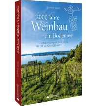 Reiseführer Deutschland 2000 Jahre Weinbau am Bodensee Silberburg-Verlag