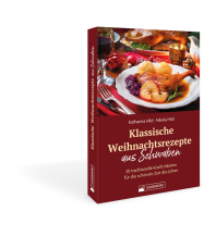 Klassische Weihnachtsrezepte aus Schwaben Silberburg-Verlag