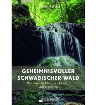 Reiseführer Deutschland Geheimnisvoller Schwäbischer Wald Silberburg-Verlag