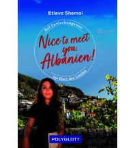 Reiseführer Albanien Nice to meet you, Albanien! Polyglott-Verlag