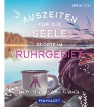 Travel Guides Germany Auszeiten für die Seele im Ruhrgebiet Polyglott-Verlag