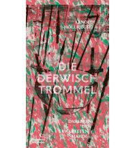 Reiselektüre Die Derwischtrommel Die Andere Bibliothek