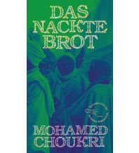 Travel Literature Das nackte Brot Die Andere Bibliothek