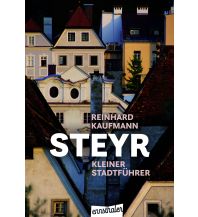 Reiseführer Kleiner Führer durch Steyr Ennsthaler Gesellschaft m.b.H. & Co. KG