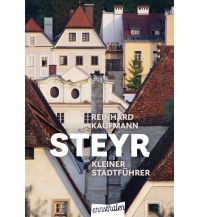Reiseführer Kleiner Führer durch Steyr Ennsthaler Gesellschaft m.b.H. & Co. KG