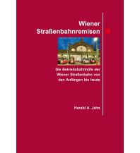 Eisenbahn Wiener Straßenbahnremisen. Phoibos Verlag