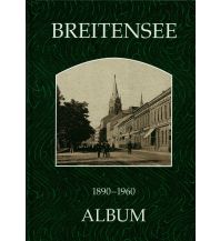 Breitensee 1890-1960 ALBUM Verlag für Photographie H. Seemann u. Ch. Lunzer OEG