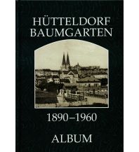 Hütteldorf Baumgarten 1890-1960 ALBUM Verlag für Photographie H. Seemann u. Ch. Lunzer OEG