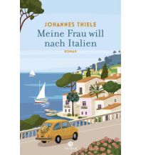 Travel Literature Meine Frau will nach Italien Thiele Verlag