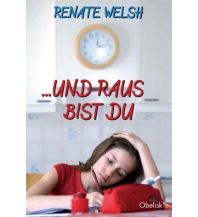 und raus bist du Obelisk-Verlag