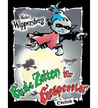 Gute Zeiten für Gespenster Obelisk-Verlag