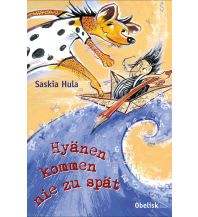 Hyänen kommen nie zu spät Obelisk-Verlag