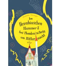 Im Hexenhäuschen Nr. 8 bei Mondenschein um Mitternacht Obelisk-Verlag