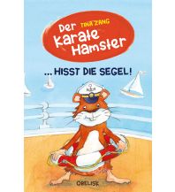 Der Karatehamster hisst die Segel Obelisk-Verlag