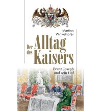 Der Alltag des Kaisers Haymon Verlag