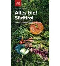 Travel Guides Alles bio! Südtirol Folio Verlag