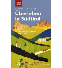 Reiseführer Italien Überleben in Südtirol Folio Verlag