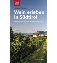 Reiseführer Italien Wein erleben in Südtirol Folio Verlag