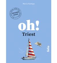 Reiseführer Italien Oh! Triest Folio Verlag