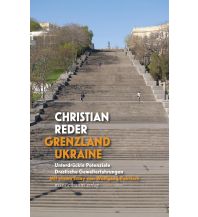 Reiseführer Ukraine Grenzland Ukraine Mandelbaum Verlag Michael Baiculescu