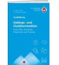 Mountaineering Techniques Gebirgs- und Outdoormedizin Schweizer Alpin Club