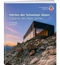 Hotel- und Restaurantführer Hütten der Schweizer Alpen Schweizer Alpin Club