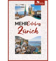 Travel Guides Switzerland Mehr Erleben in Zürich Unterwegsverlag Manfred Klemann