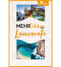 Reiseführer Spanien Mehr erleben auf Lanzarote Unterwegsverlag Manfred Klemann
