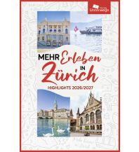Mehr Erleben in Zürich Unterwegsverlag Manfred Klemann