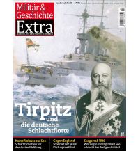 Tirpitz und die deutsche Schlachtflotte GeraMond Verlag GmbH
