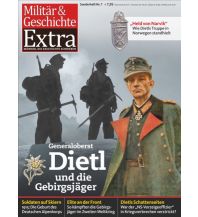 Dietl und die Gebirgsjäger GeraMond Verlag GmbH