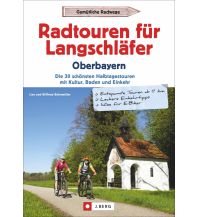 Radtouren für Langschläfer Oberbayern Josef Berg Verlag im Bruckmann Verlag