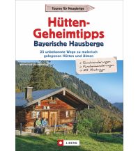 Hütten-Geheimtipps Bayerische Hausberge Josef Berg Verlag im Bruckmann Verlag