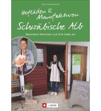 Reiseführer Deutschland Hofläden und Manufakturen Schwäbische Alb Josef Berg Verlag im Bruckmann Verlag
