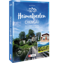 Wanderführer Heimatperlen Chiemgau Josef Berg Verlag im Bruckmann Verlag