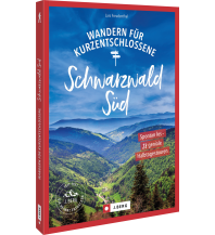 Wanderführer Wandern für Kurzentschlossene Schwarzwald Süd Josef Berg Verlag im Bruckmann Verlag