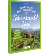 Wandern für Kurzentschlossene Schwarzwald Nord Josef Berg Verlag im Bruckmann Verlag