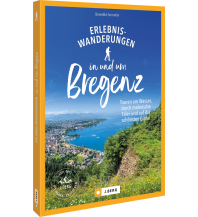 Wanderführer Erlebnis-Wanderungen in und um Bregenz Josef Berg Verlag im Bruckmann Verlag