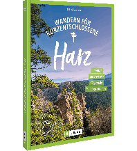 Wandern für Kurzentschlossene Harz Bruckmann Verlag