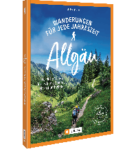 Wanderführer Wanderungen für jede Jahreszeit Allgäu Josef Berg Verlag im Bruckmann Verlag