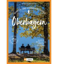 Bankerl- & Schmankerl-Touren in Oberbayern Josef Berg Verlag im Bruckmann Verlag