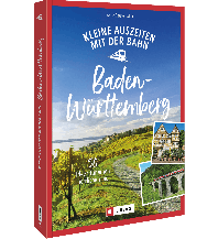 Kleine Auszeiten mit der Bahn in Baden-Württemberg Josef Berg Verlag im Bruckmann Verlag
