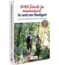 10.000 Schritte für zwischendurch in und um Stuttgart Josef Berg Verlag im Bruckmann Verlag