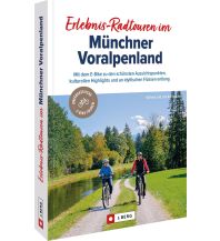 Cycling Guides Germany Erlebnis-Radtouren im Münchner Voralpenland Josef Berg Verlag im Bruckmann Verlag