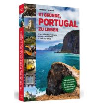 Reiseführer Portugal 111 Gründe, Portugal zu lieben Schwarzkopf & Schwarzkopf