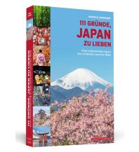 Reiseführer Japan 111 Gründe, Japan zu lieben Schwarzkopf & Schwarzkopf