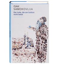 Travel Literature Der Jude, der am Sabbat nicht betet Edition Büchergilde GmbH