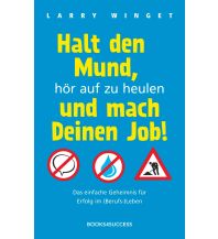 Halt den Mund, hör auf zu heulen und mach Deinen Job! Plassen