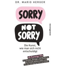Sorry not sorry: Die Kunst, wie man sich nicht entschuldigt Plassen